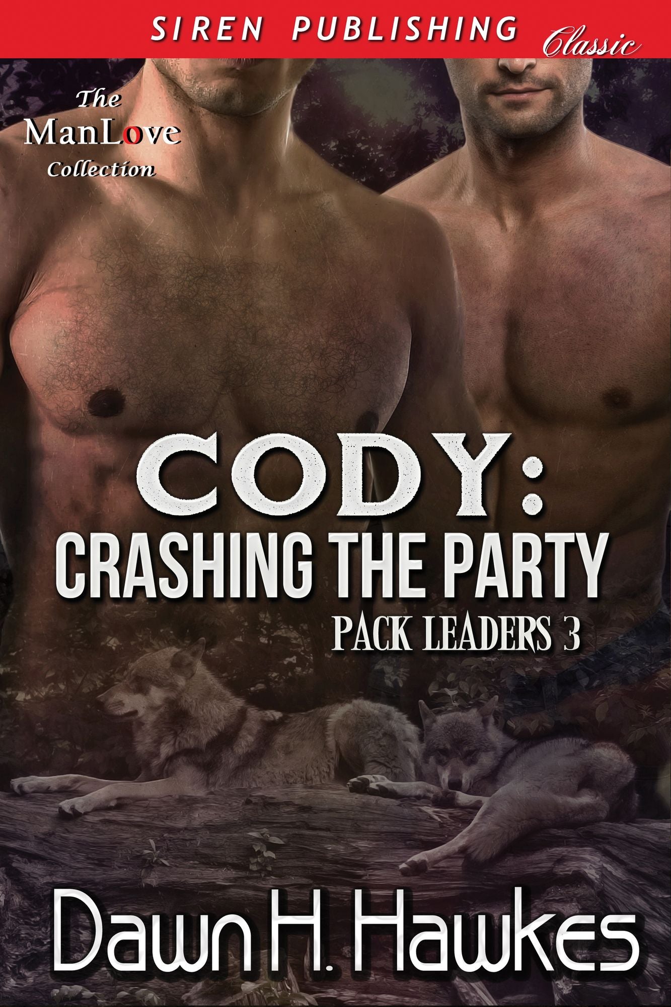 Cody: Crashing the Party [Pack Leaders 3] (Siren Publishing Classic ManLove)