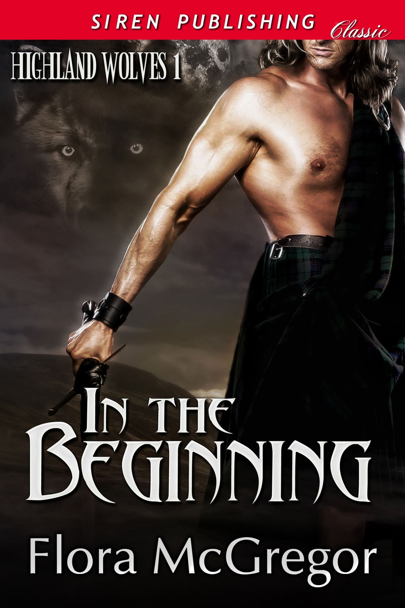 In the Beginning [Highland Wolves 1] (Siren Publishing Classic)