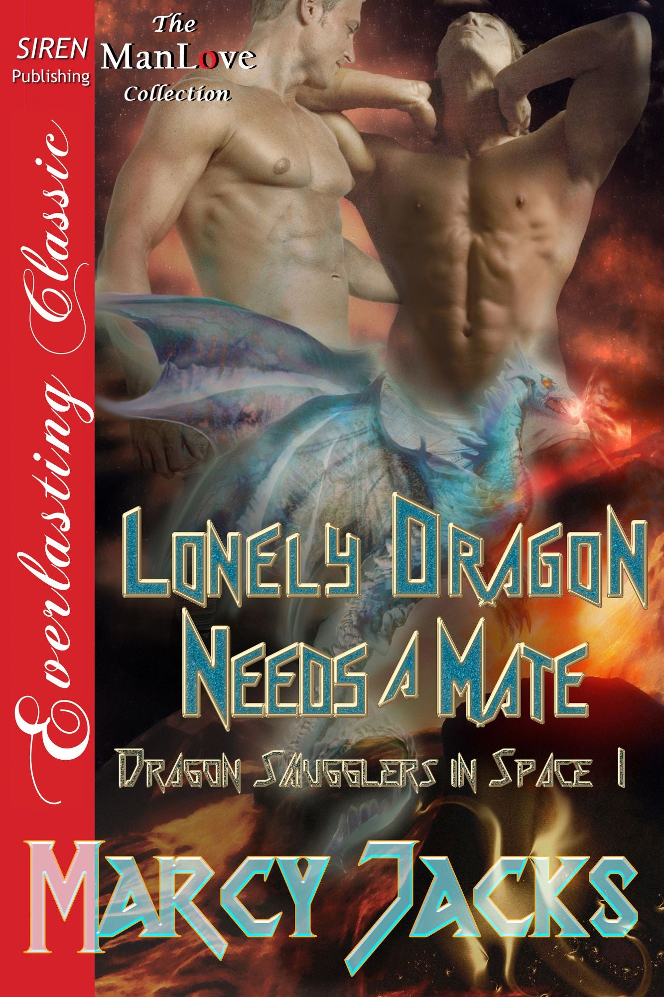 Lonely Dragon Needs a Mate [Dragon Smugglers in Space 1] (Siren Publishing Everlasting Classic ManLove)
