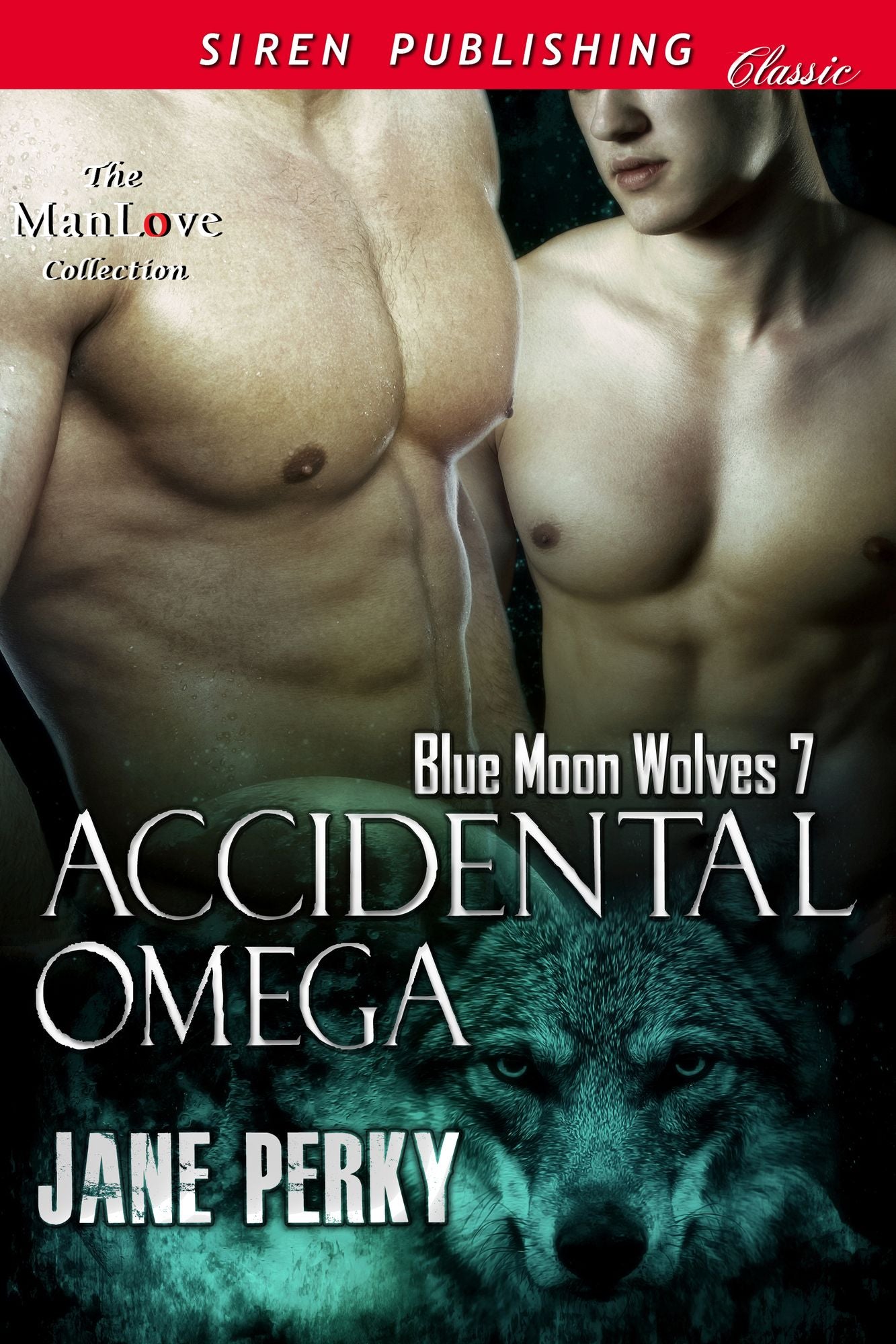 Accidental Omega [Blue Moon Wolves 7] (Siren Publishing Classic ManLove)
