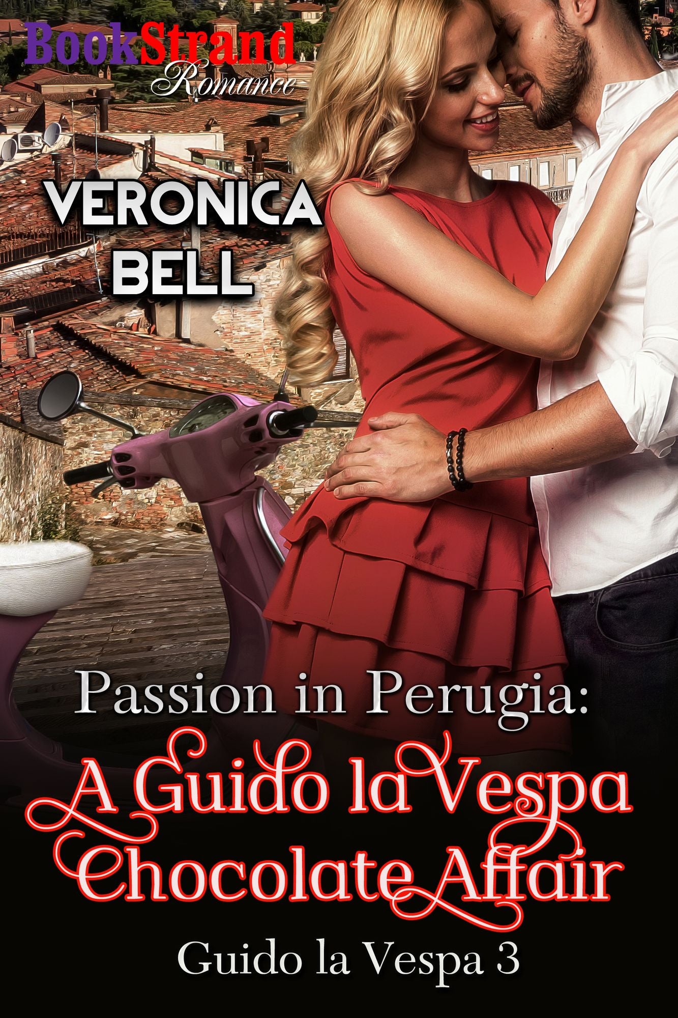 Passion in Perugia: A Guido la Vespa Chocolate Affair [Guido la Vespa 3] (BookStrand Publishing Mainstream)