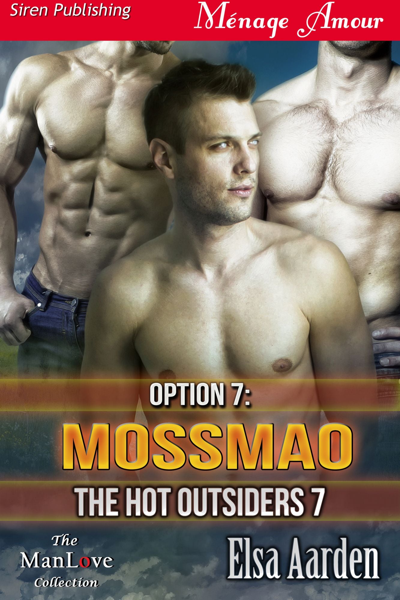 Option 7: Mossmao [The Hot Outsiders 7] (Siren Publishing Menage Amour ManLove)