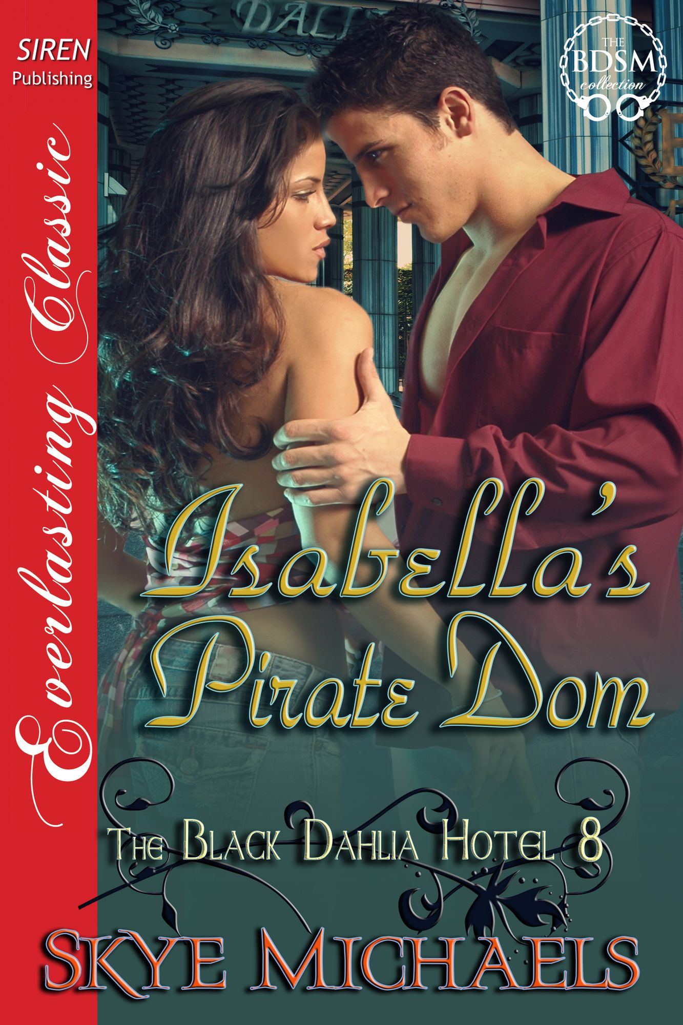 Isabella's Pirate Dom [The Black Dahlia Hotel 8] (Siren Publishing Everlasting Classic)