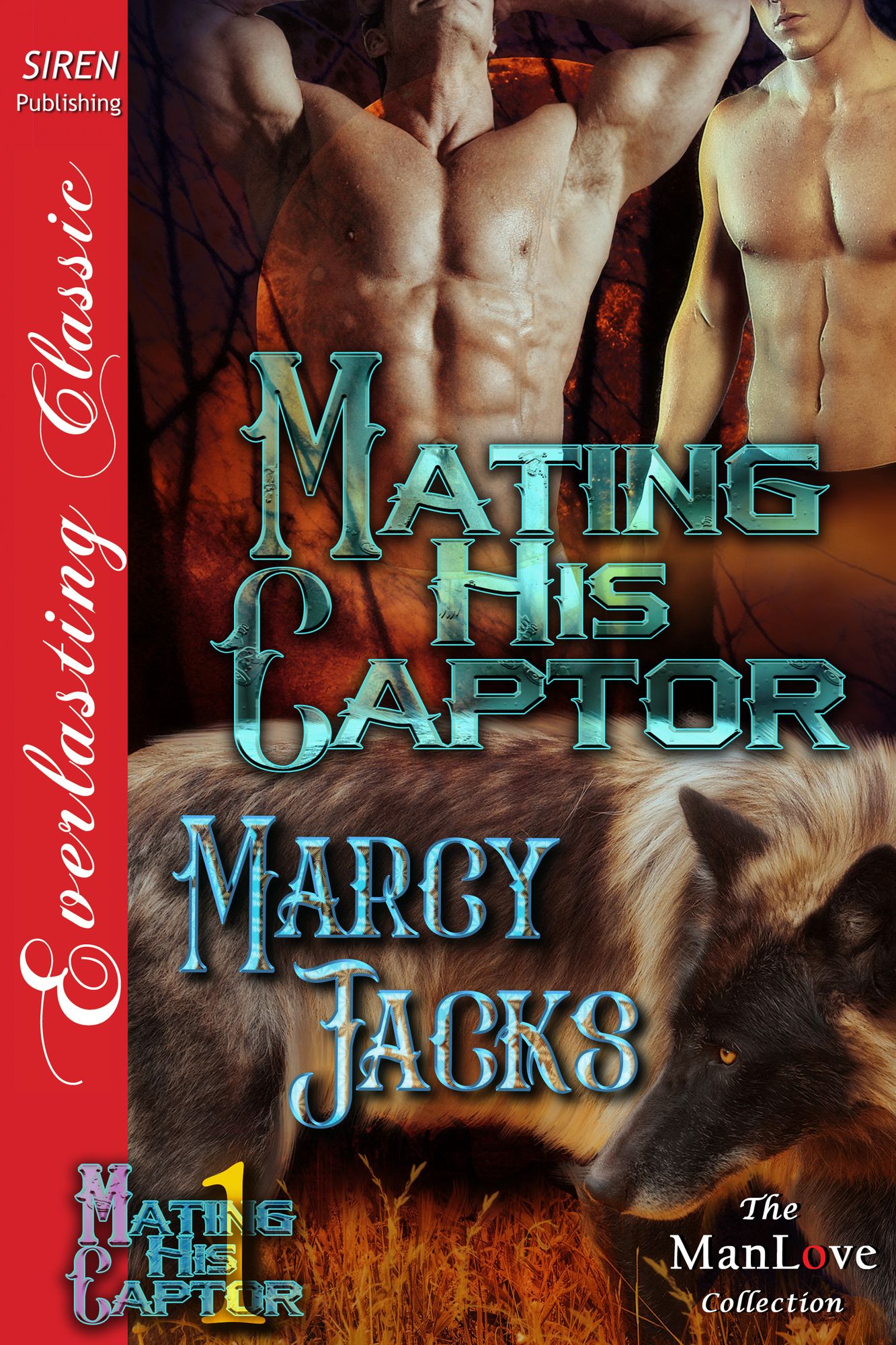 Mating His Captor [Mating His Captor 1] (Siren Publishing Everlasting Classic ManLove)