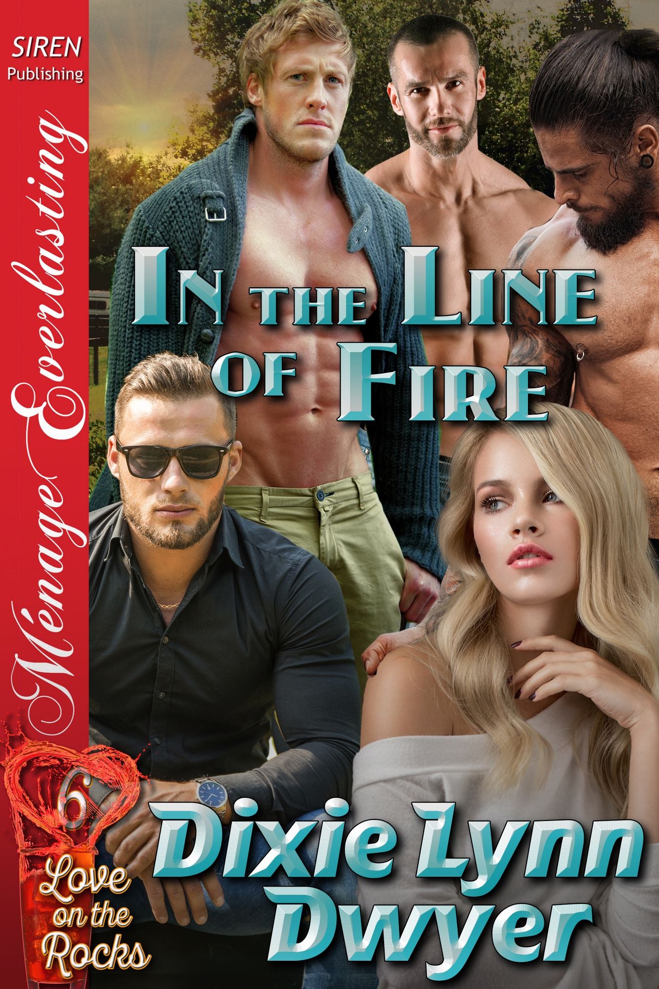 In the Line of Fire [Love on the Rocks 6] (Siren Publishing Menage Everlasting)