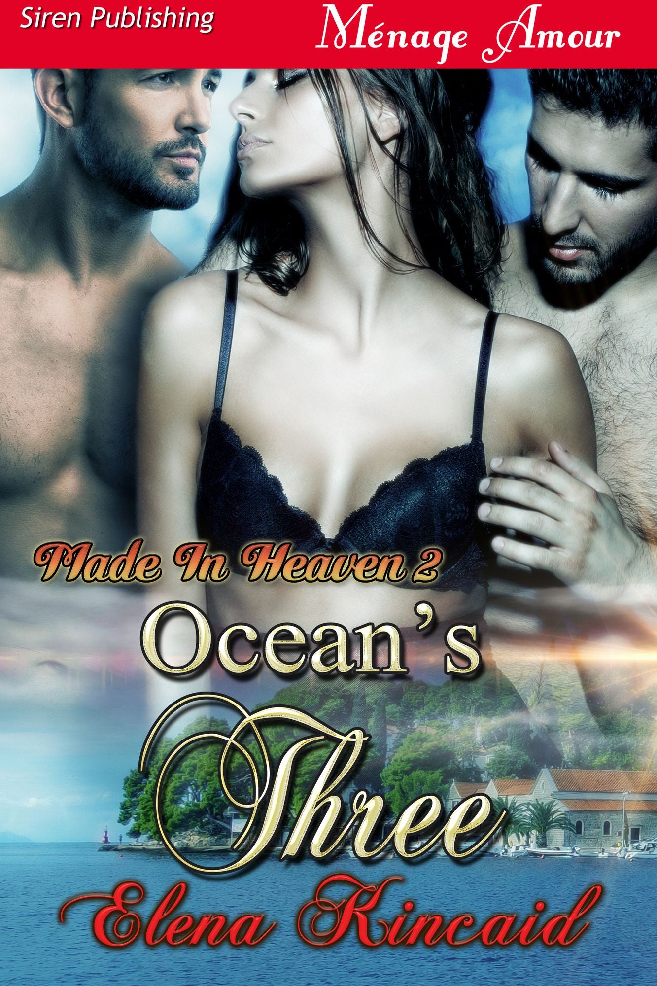 Ocean's Three [Made In Heaven 2] (Siren Publishing Menage Amour)