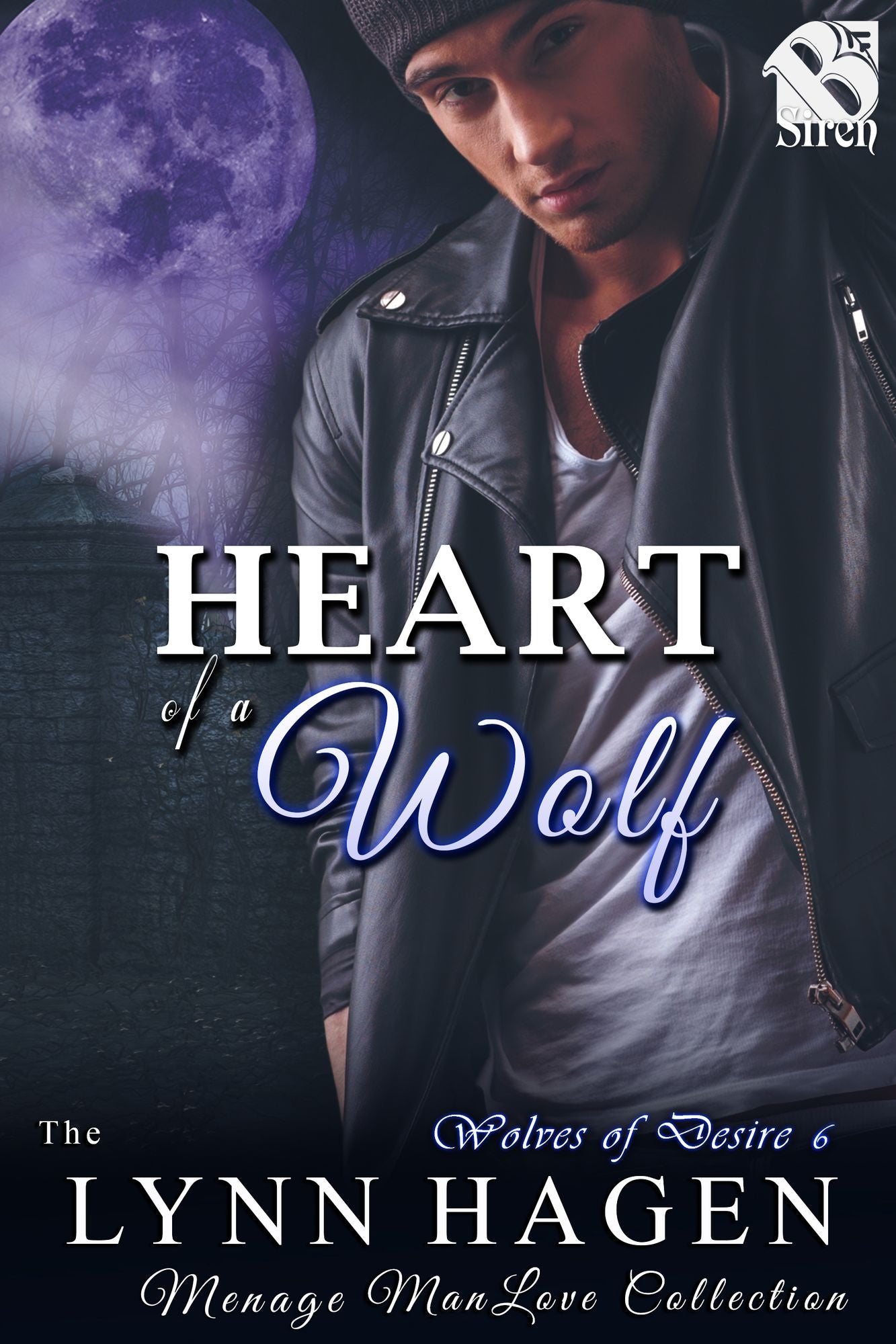 Heart of a Wolf [Wolves of Desire 6] (Siren Publishing The Lynn Hagen ManLove Collection)