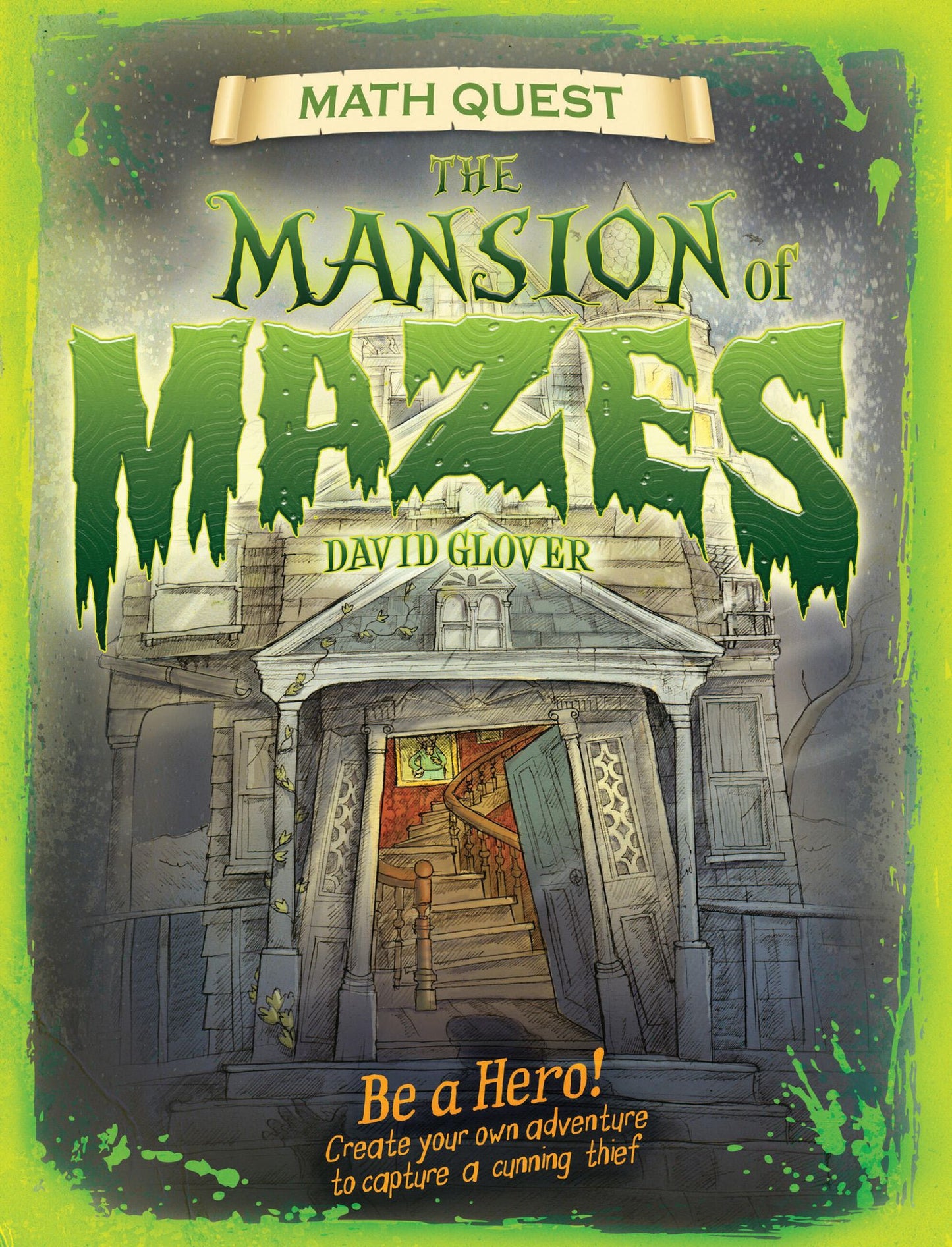 Mansion of Mazes: Be a hero! Create your own adventure to capture a cunning thief
