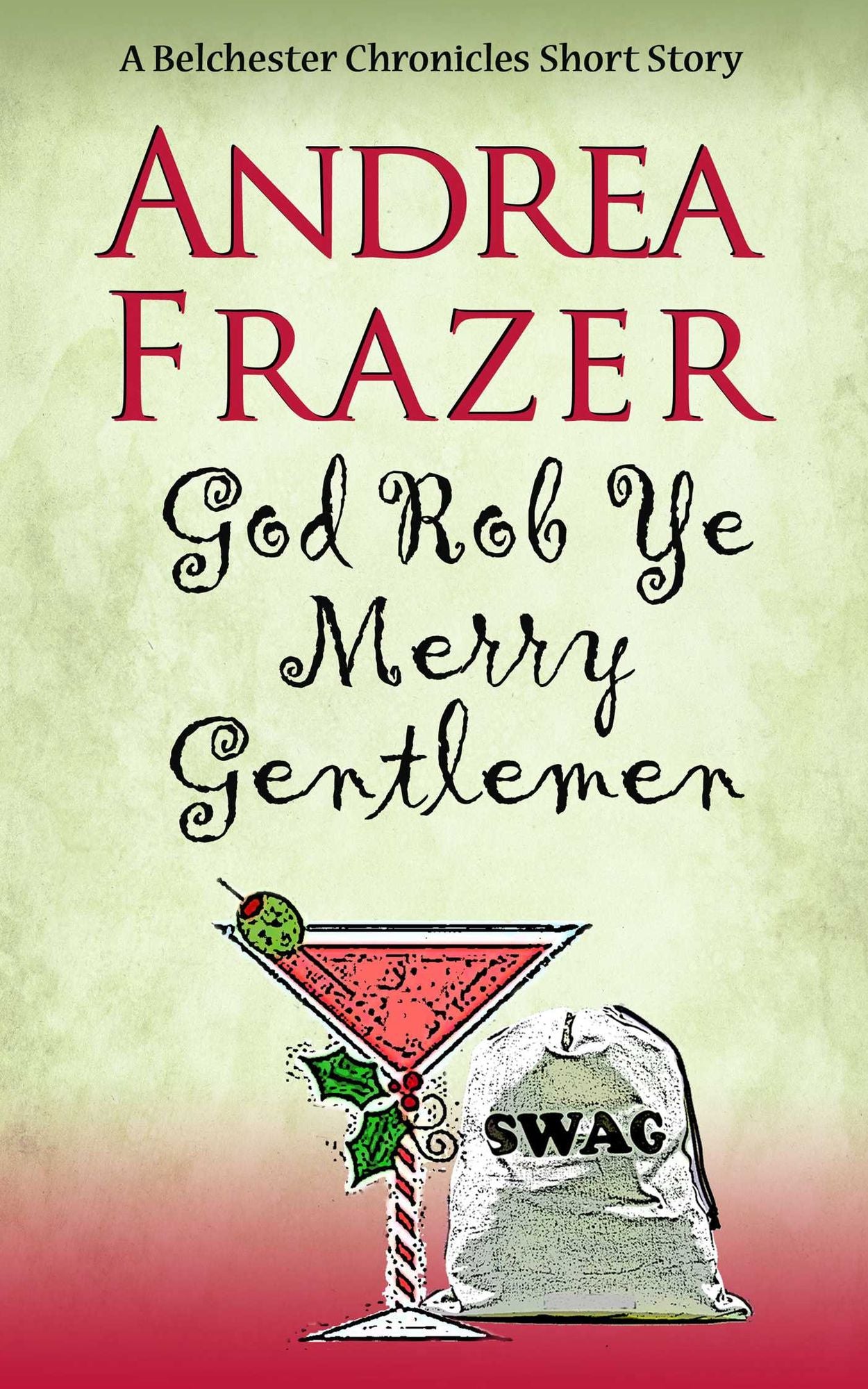 God Rob Ye Merry Gentlemen: A Belchester Chroniclette