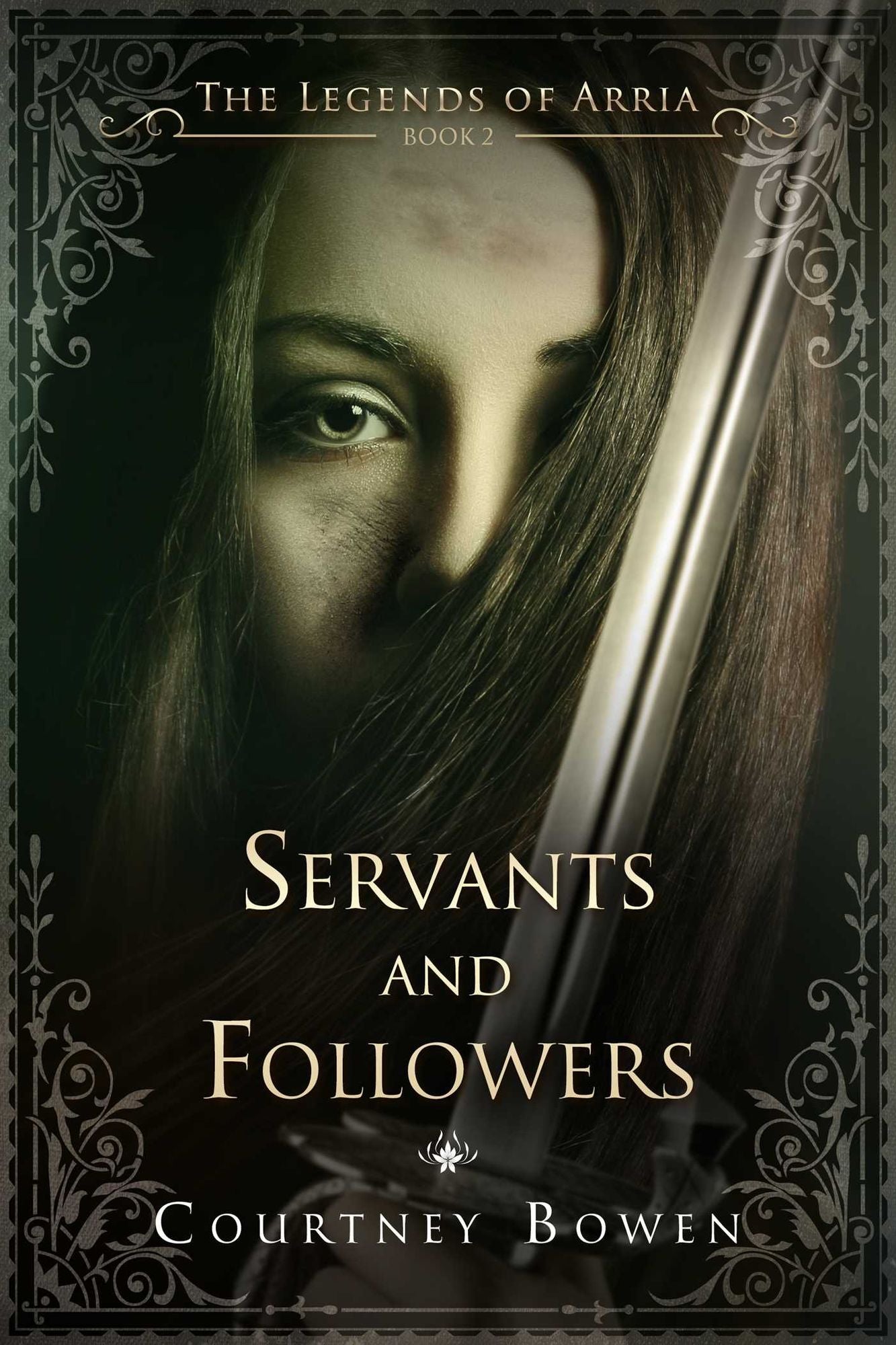 Servants and Followers: The Legends of Arria, Book 2