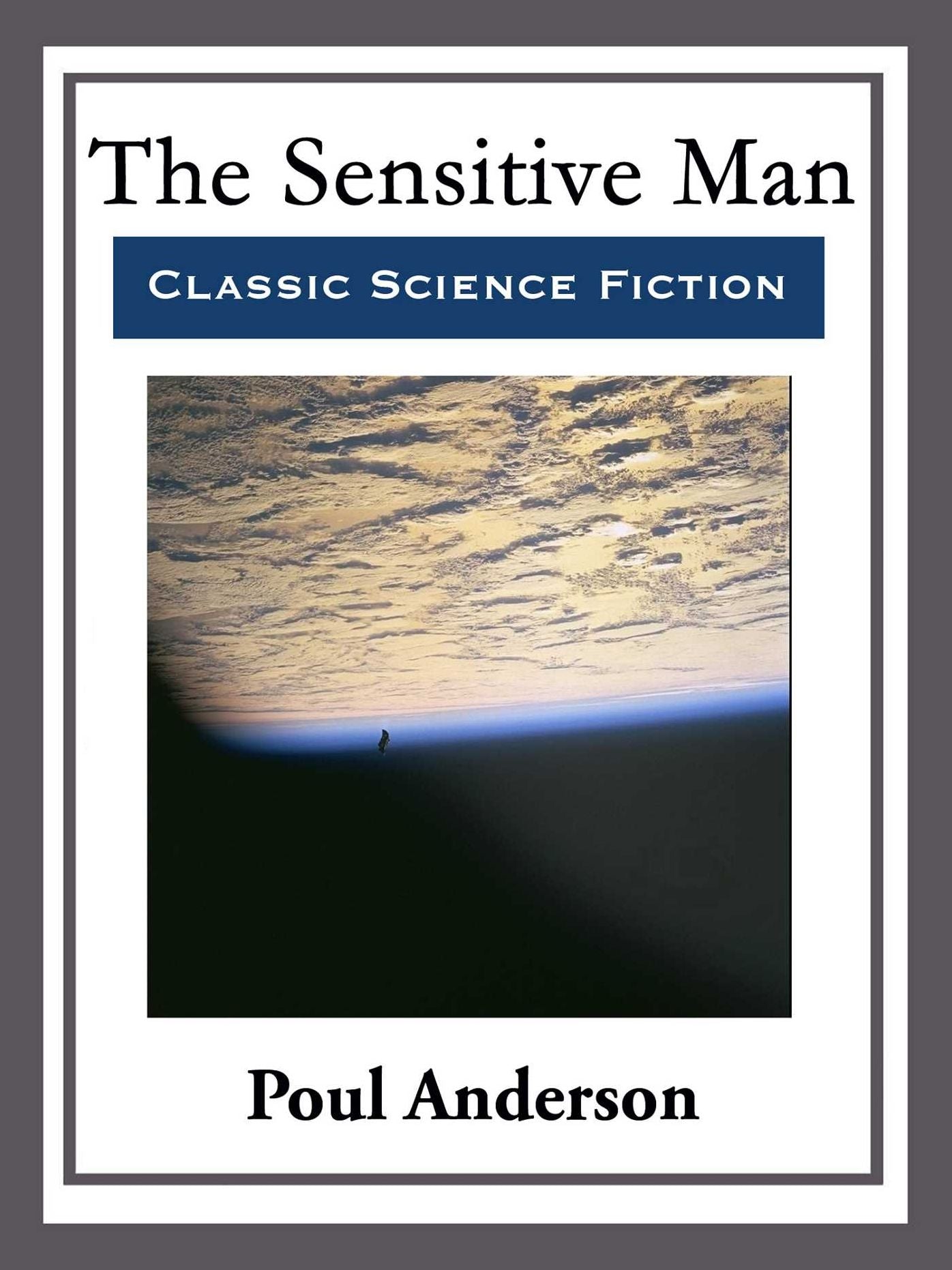 The Sensitive Man: With Linked Table of Contents