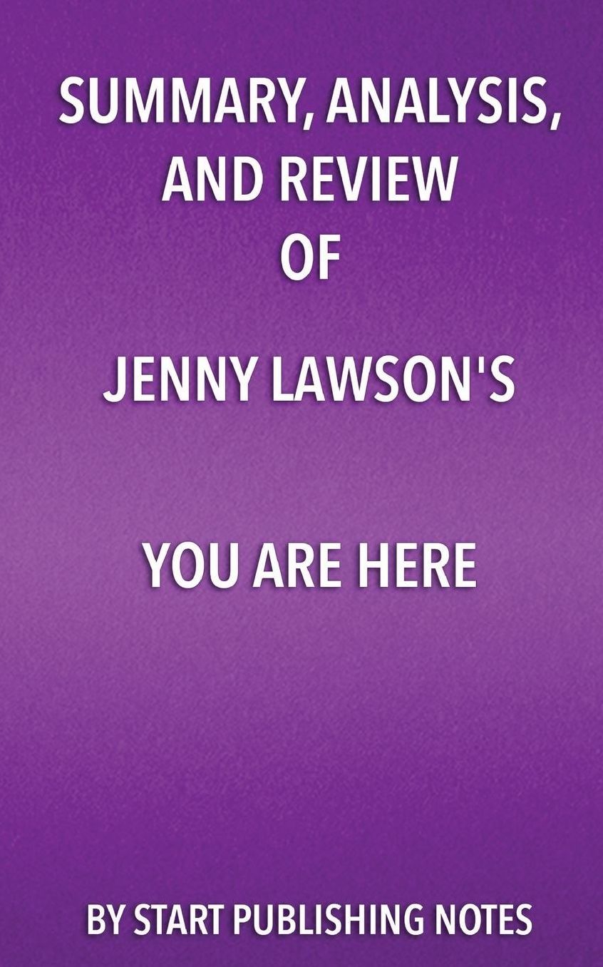 Summary, Analysis, and Review of Jenny Lawson's You Are Here