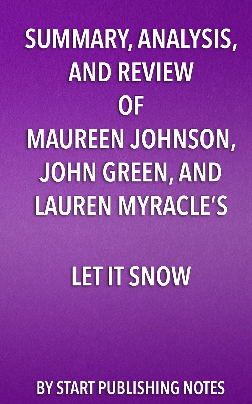 Summary, Analysis, and Review of Maureen Johnson, John Green, and Lauren Myracle's Let It Snow: Three Holiday Romances