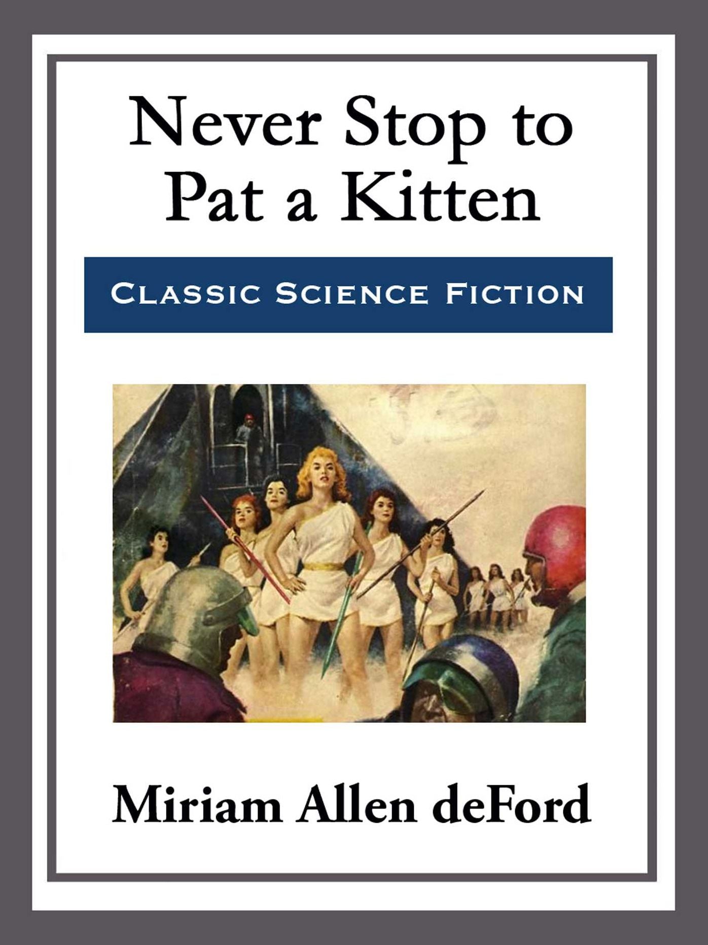 Never Stop to Pat a Kitten