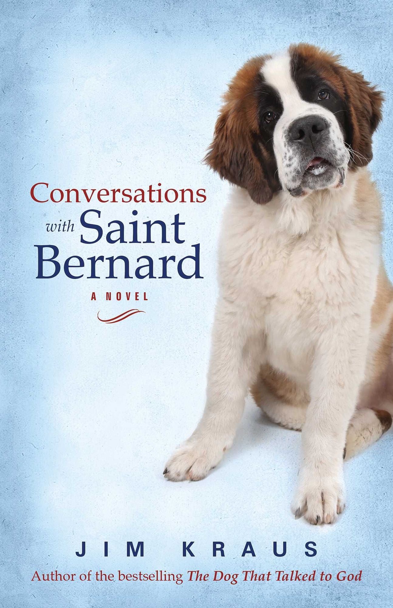 Conversations with Saint Bernard: A Novel