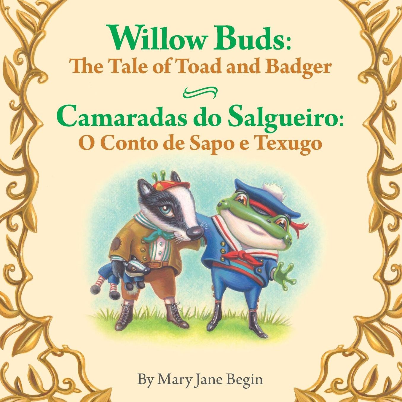 Willow Buds: The Tale of Toad and Badger / Camaradas do Salgueiro: O Conto de Sapo e Texugo: Babl Children's Books in Portuguese and English