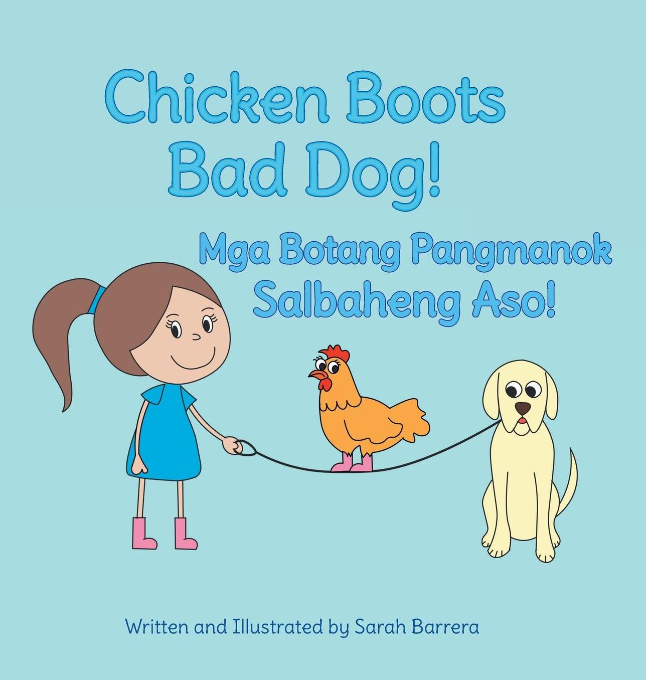 Chicken Boots: Bad Dog! / Mga Botang Pangmanok: Salbaheng Aso!: Babl Children's Books in Tagalog and English