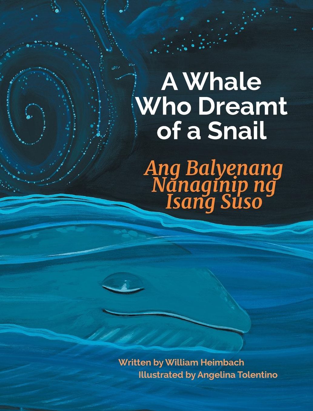 A Whale Who Dreamt of a Snail / Ang Balyenang Nanaginip ng Isang Suso: Babl Children's Books in Tagalog and English