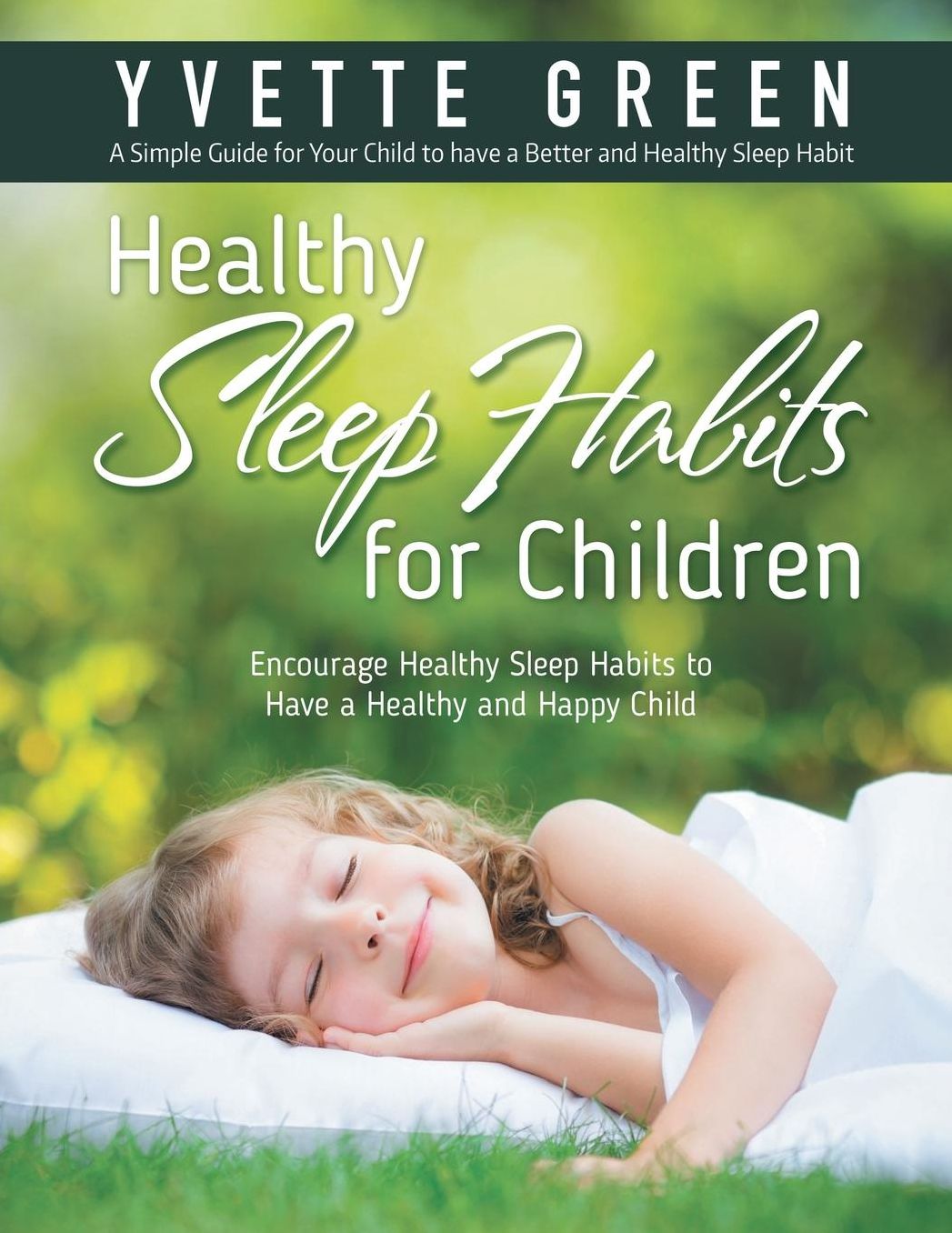 Healthy Sleep Habits for children: Encourage Healthy Sleep Habits to Have a Healthy and Happy Child (LARGE PRINT)