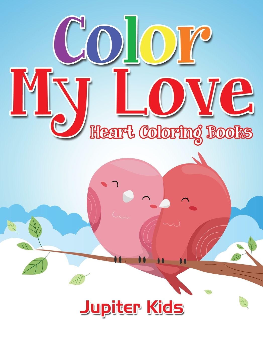 Color My Love: Heart Coloring Books