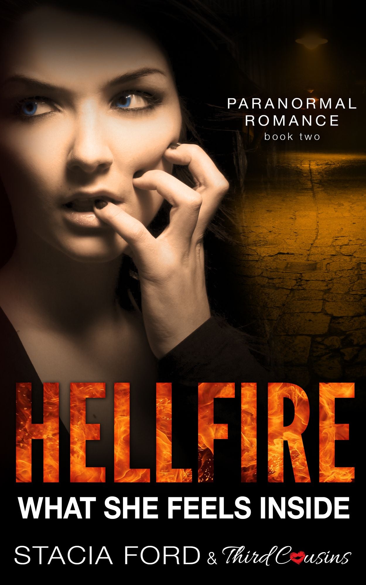 Hellfire - What She Feels Inside: (Paranormal Romance) (Book 2)