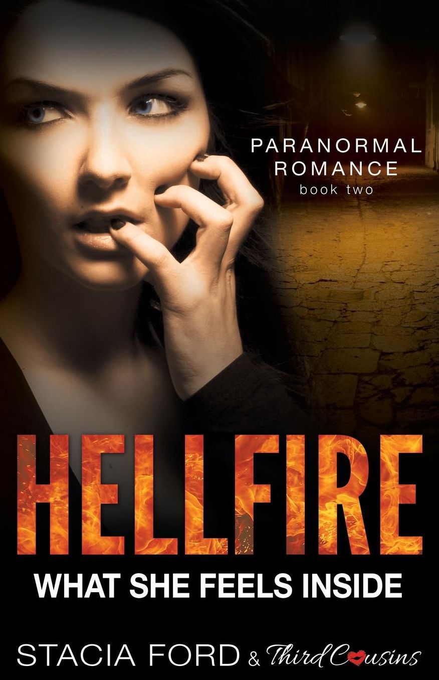 Hellfire - What She Feels Inside: (Book 2)