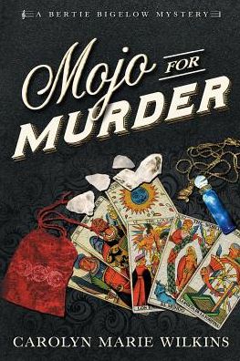 Mojo for Murder: A Bertie Bigelow Mystery