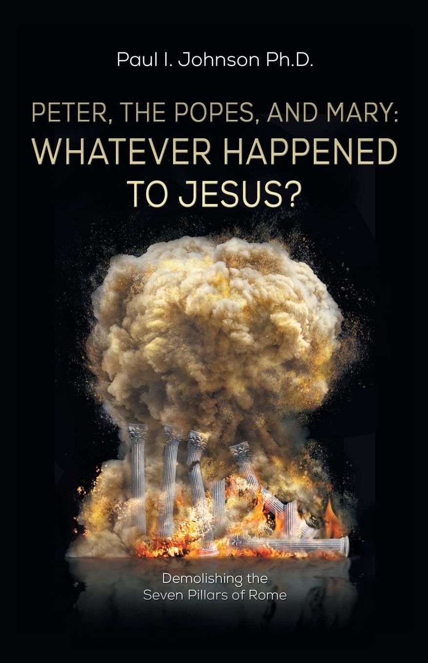 Peter, the Popes, and Mary: Whatever Happened to Jesus?
