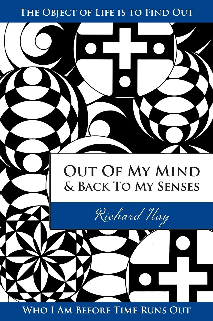 Out of My Mind and Back to My Senses
