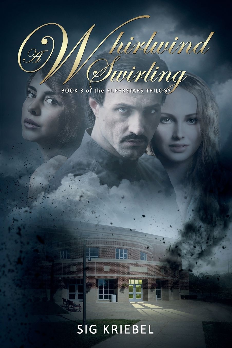 A Whirlwind Swirling: Book 3 of the Superstars Trilogy
