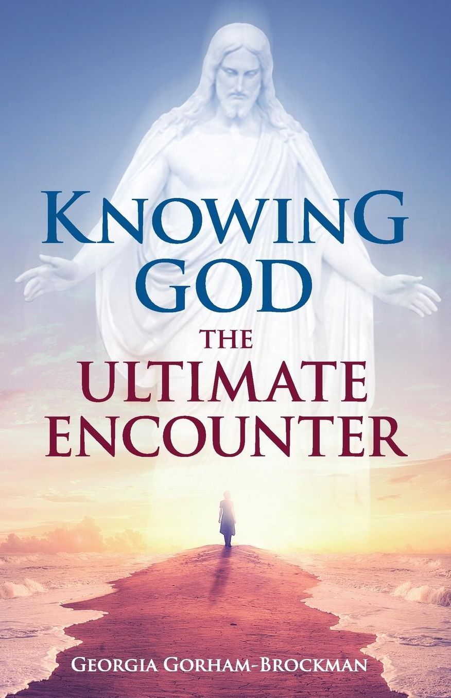 Knowing God: The Ultimate Encounter