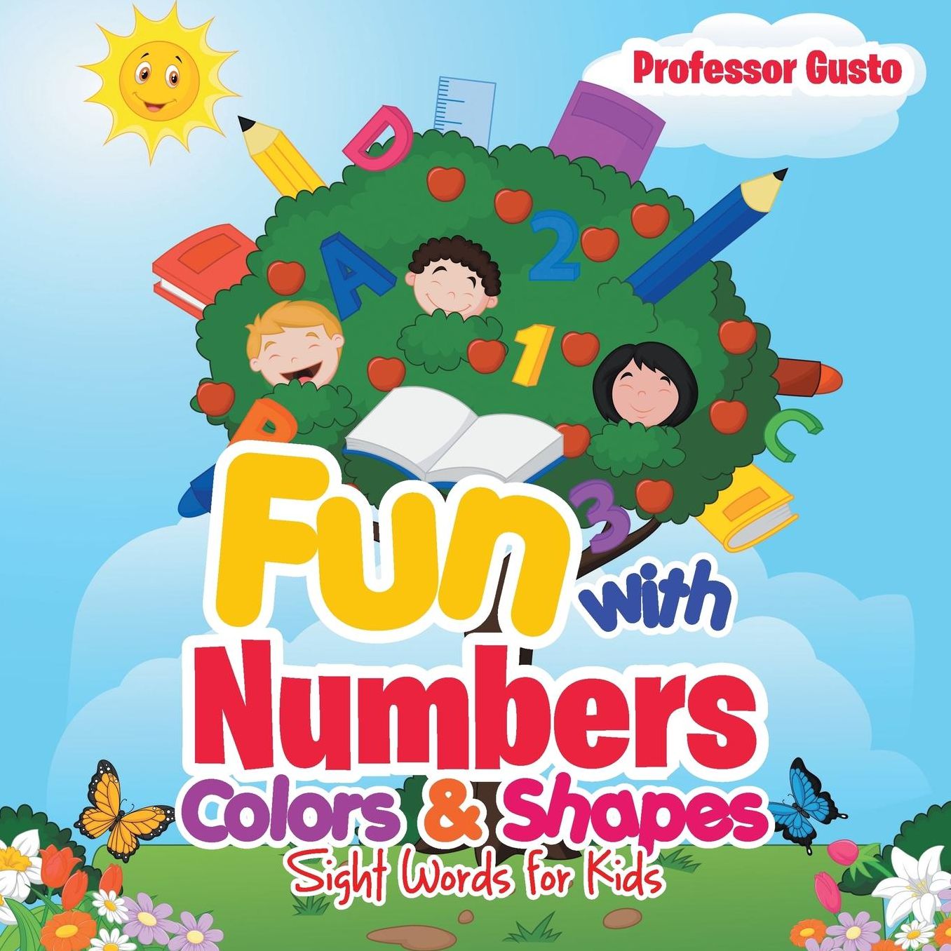 Fun with Numbers, Colors & Shapes: Sight Words for Kids
