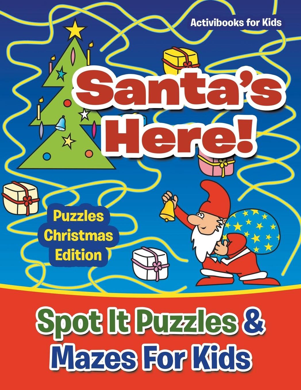 Santas Here! Spot It Puzzles & Mazes For Kids - Puzzles Christmas Edition