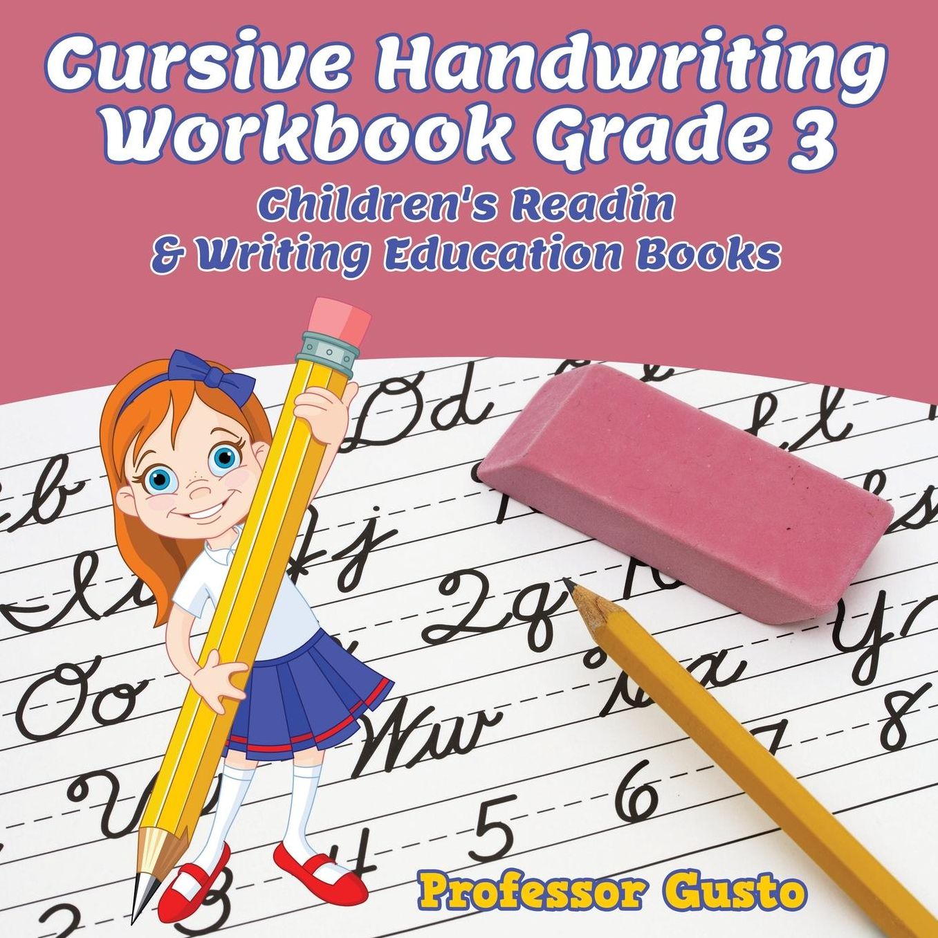 Cursive Handwriting Workbook Grade 3: Children's Reading & Writing Education Books