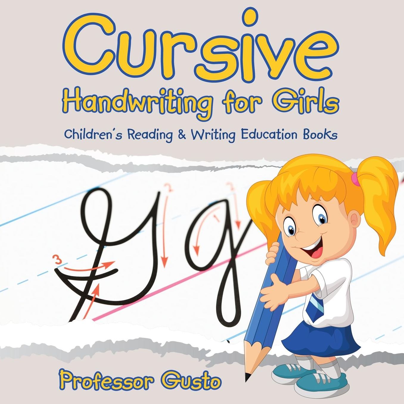 Cursive Handwriting for Girls: Children's Reading & Writing Education Books
