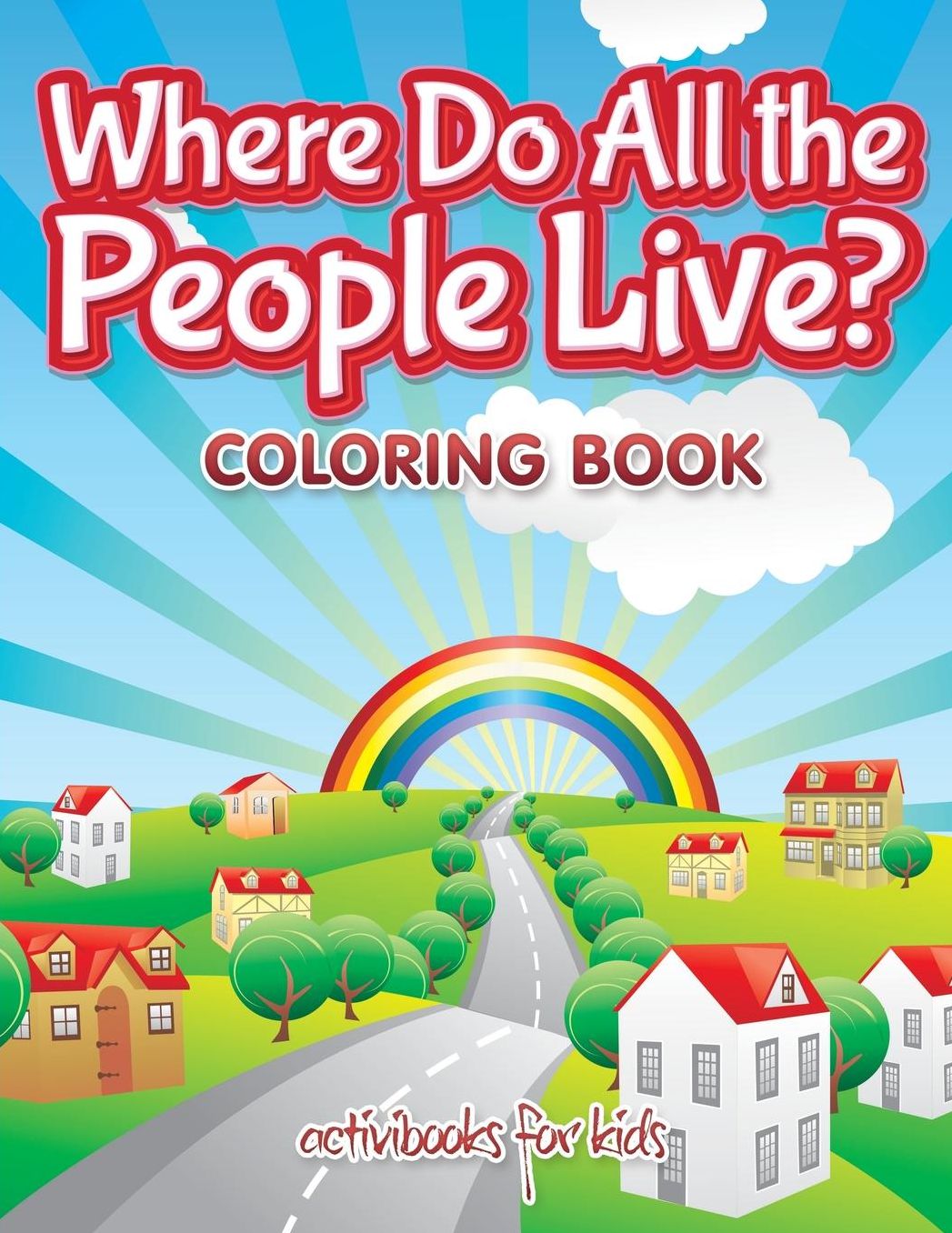 Where Do All the People Live? Coloring Book