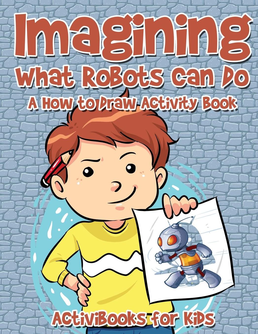 Imagining What Robots Can Do: A How to Draw Activity Book