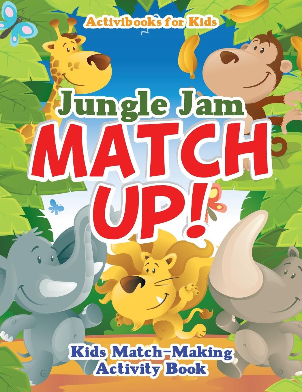 Jungle Jam Match Up! Kids' Match-Making Activity Book