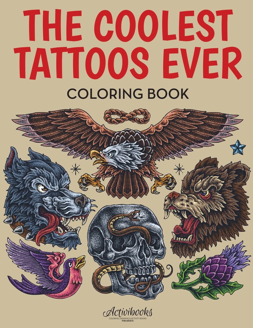 The Coolest Tattoos Ever Coloring Book
