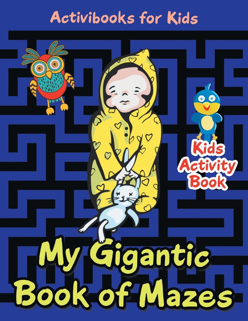 My Gigantic Book of Mazes: Kids Activity Book