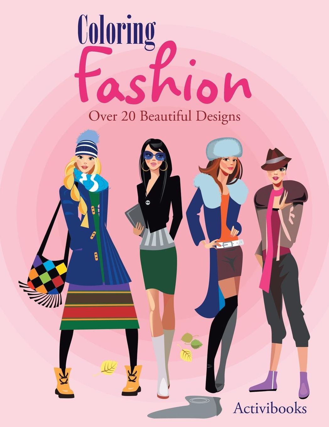 Coloring Fashion: Over 20 Beautiful Designs