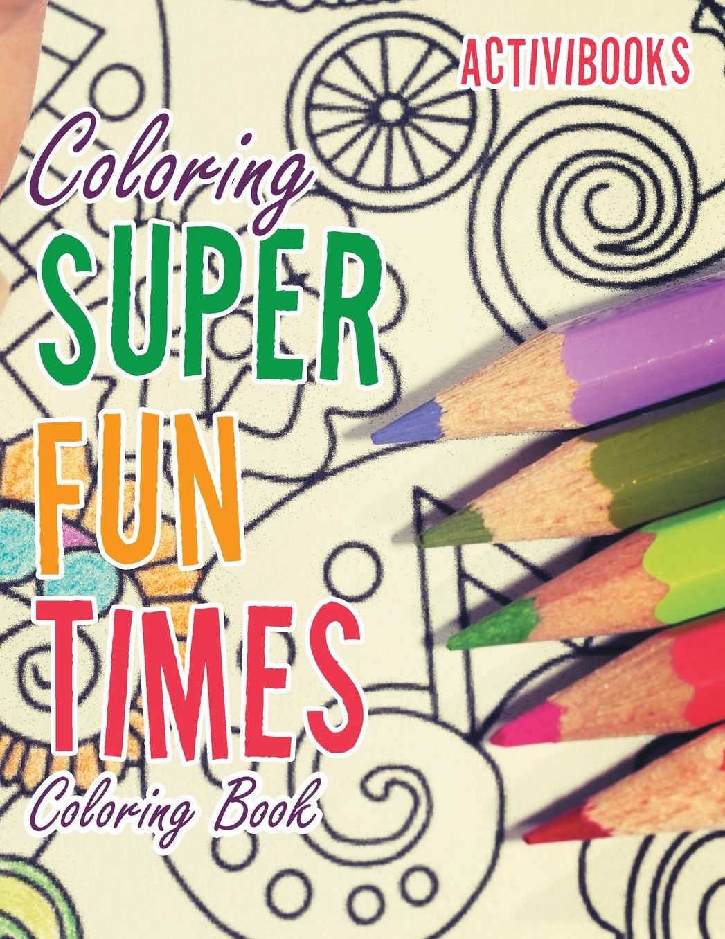 Coloring Super Fun Times Coloring Book
