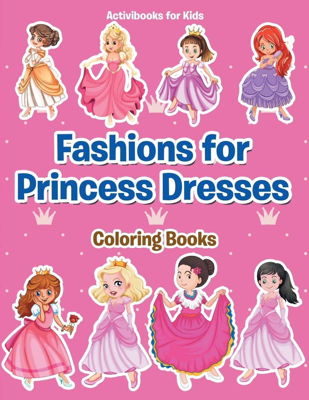 Fashions for Princess Dresses Coloring Books