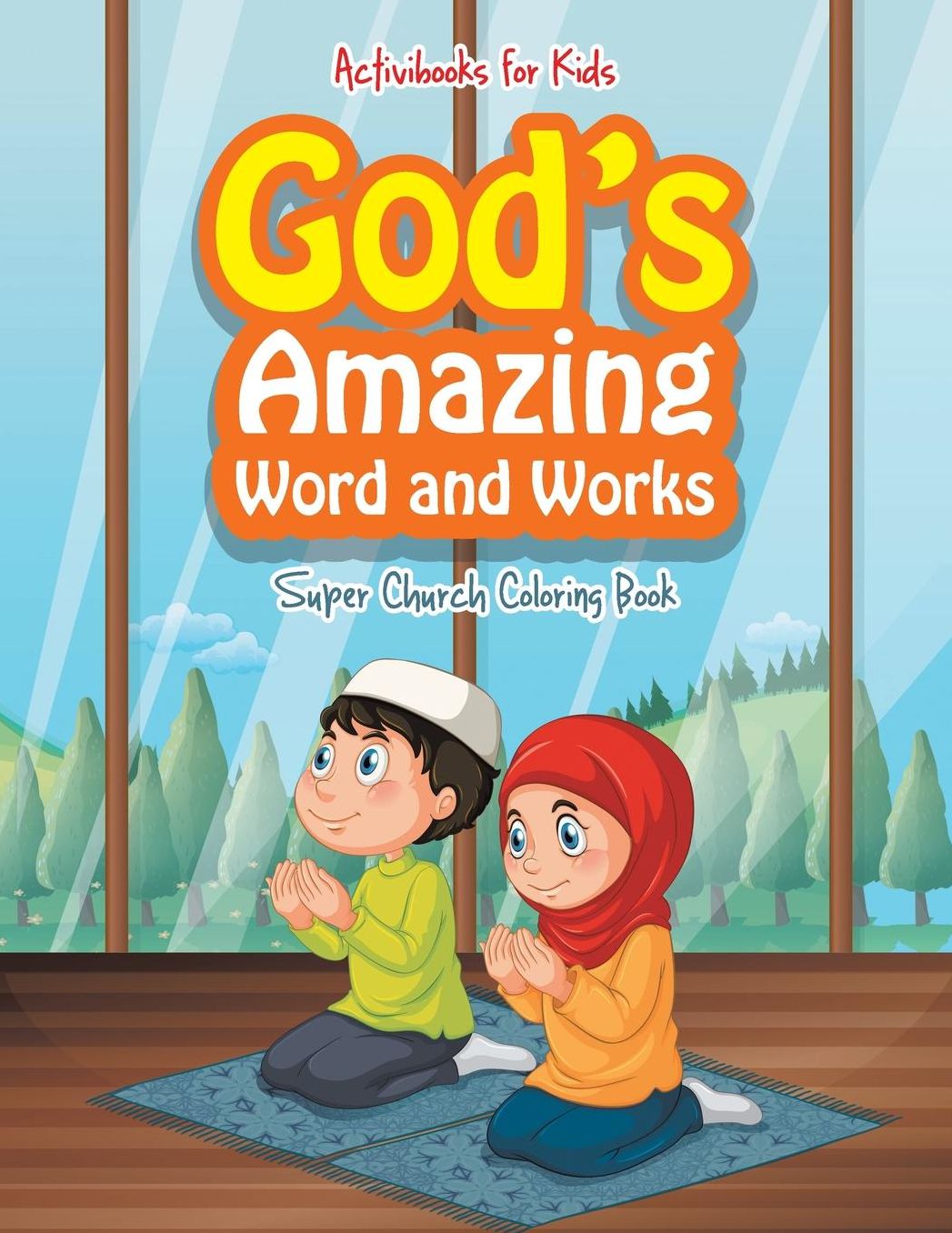 God's Amazing Word and Works: Super Church Coloring Book