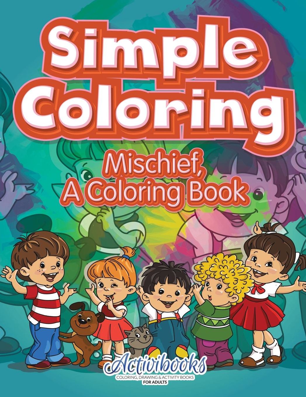 Simple Coloring: Mischief, a Coloring Book