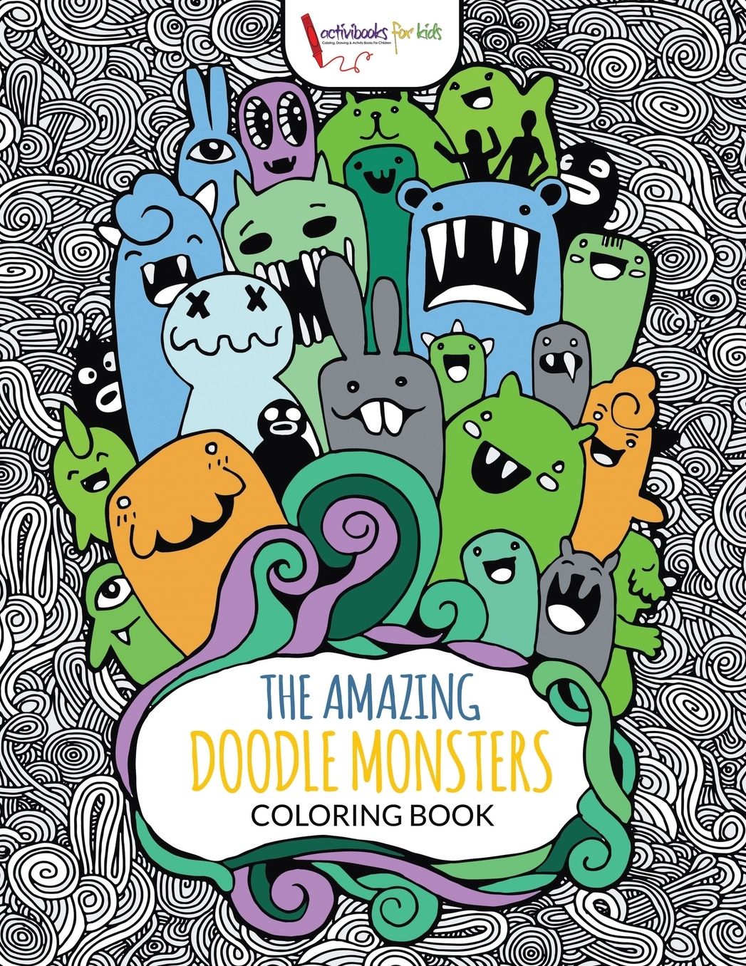 The Amazing Doodle Monsters Coloring Book