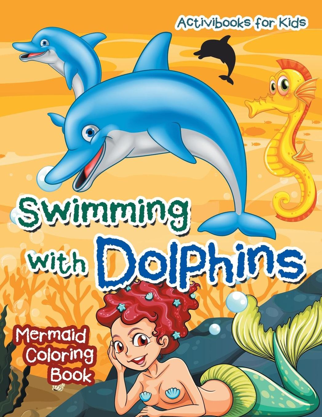 Swimming with Dolphins: Mermaid Coloring Book