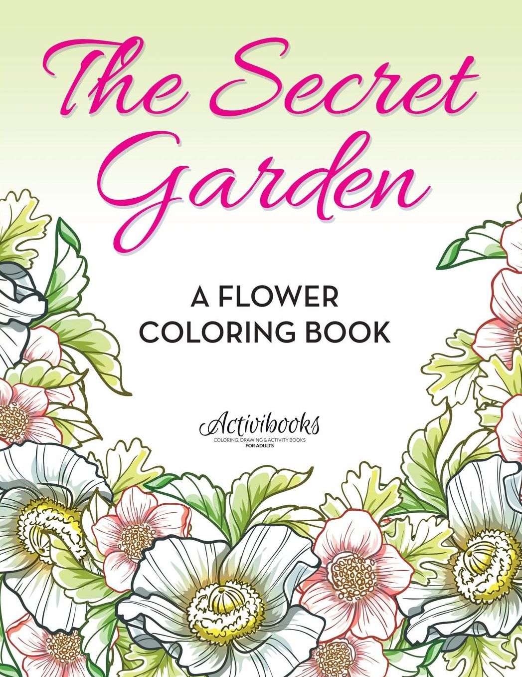 The Secret Garden: A Flower Coloring Book