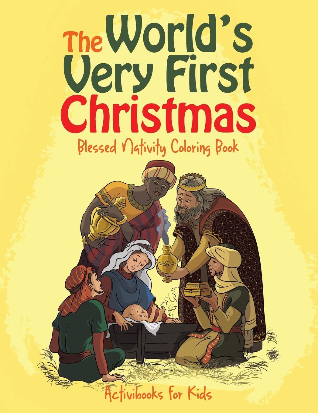 The World's Very First Christmas: Blessed Nativity Coloring Book