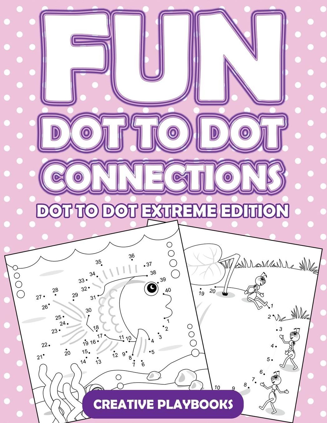Fun Dot To Dot Connections - Dot To Dot Extreme Edition